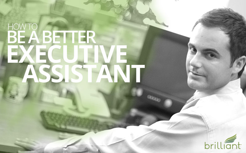 how to be a better executive assistant